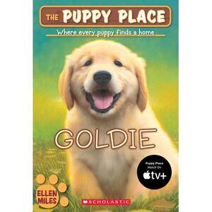Goldie (the Puppy Place #1): Volume 1 -- Ellen Miles